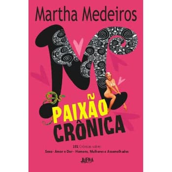 Livro - Paixão Crônica - Martha Medeiros