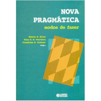 Livro - Nova Pragmática: Modos de Fazer - Daniel N. Silva