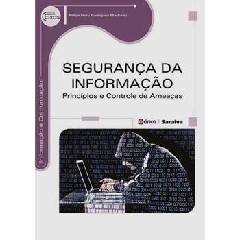 imagem-Livro - Segurança da Informação: Princípios e Controle de Ameaças - Felipe Nery Rodrigues Machado