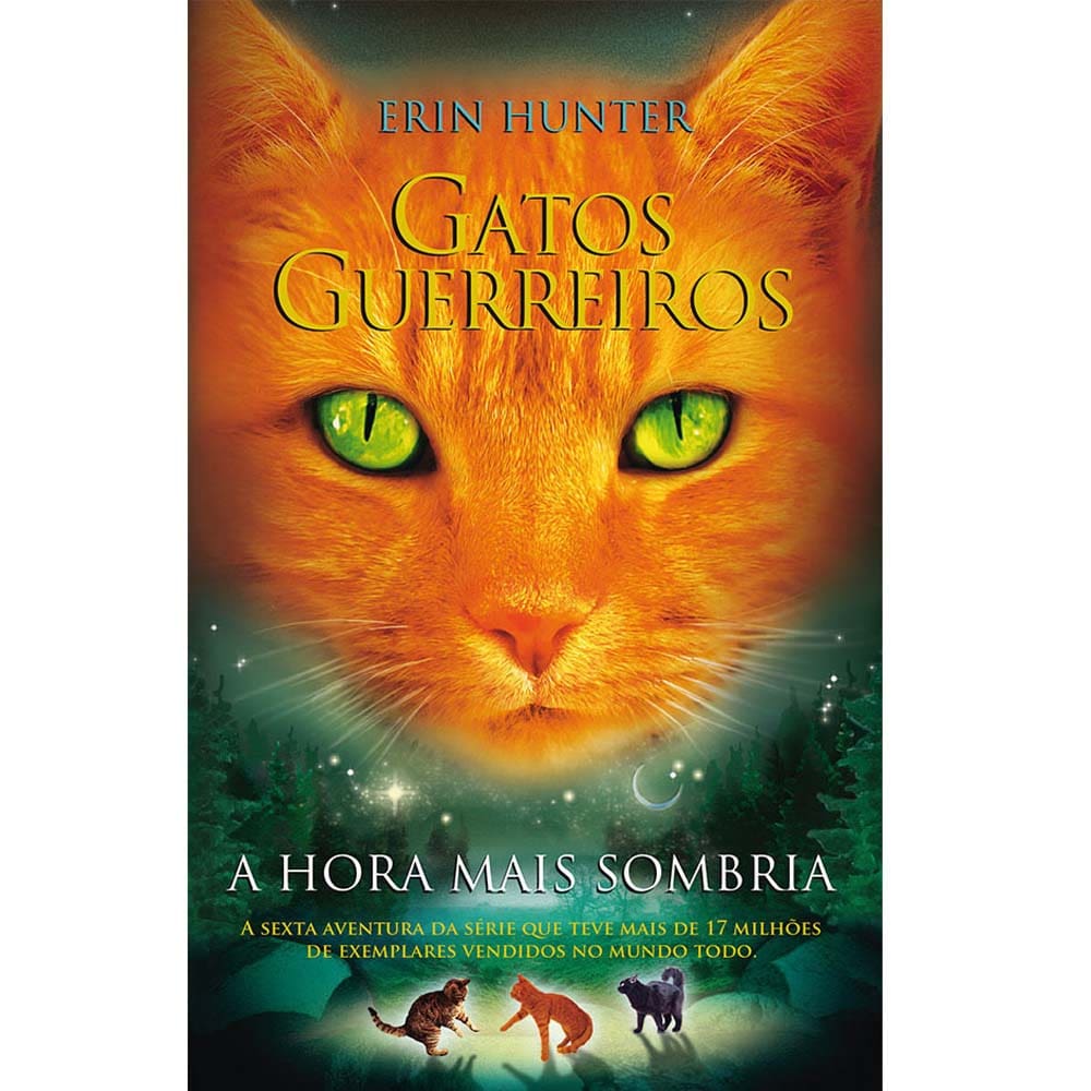 Livro - Gatos Guerreiros: a Hora Mais Sombria - Erin Hunter