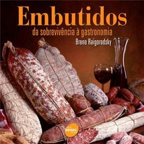 Livro - Embutidos: Da Sobrevivência à Gastronomia