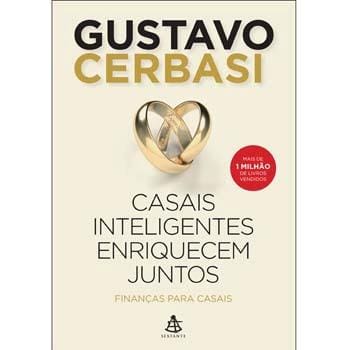 Livro - Casais Inteligentes Enriquecem Juntos: Finanças para Casais - Gustavo Cerbasi