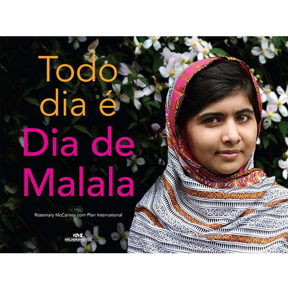 Livro - Todo Dia é Dia de Malala - Rosemary McCarney e Plan International