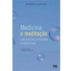 Livro - Medicina e Meditação: Um Médico Ensina a Meditar