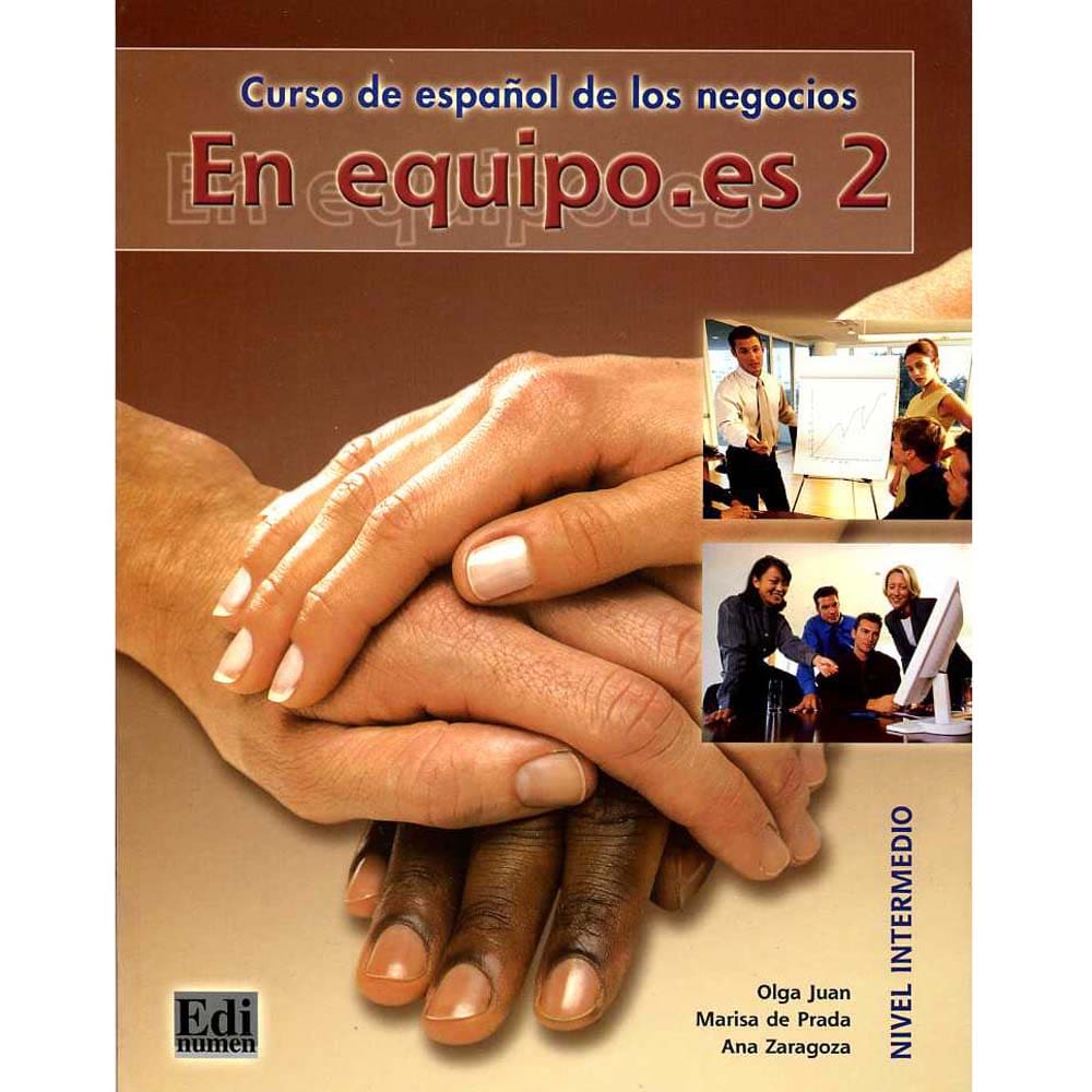 En Equipo.Es: Curso de Español de los Negocios - Libro del Alumno - Nivel 2 Intermedio