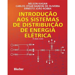Livro - Introdução aos Sistemas de Distribuição de Energia Elétrica - Nelson Kagan Carlos, César Barioni de Oliveira e Ernesto João Robba