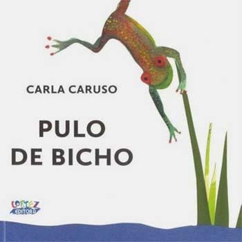 Livro - Pulo de Bicho - Carla Caruso