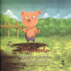 Livro - Nada de Medo - Marcelo: o Porco Que Tinha Medo de Sujeira