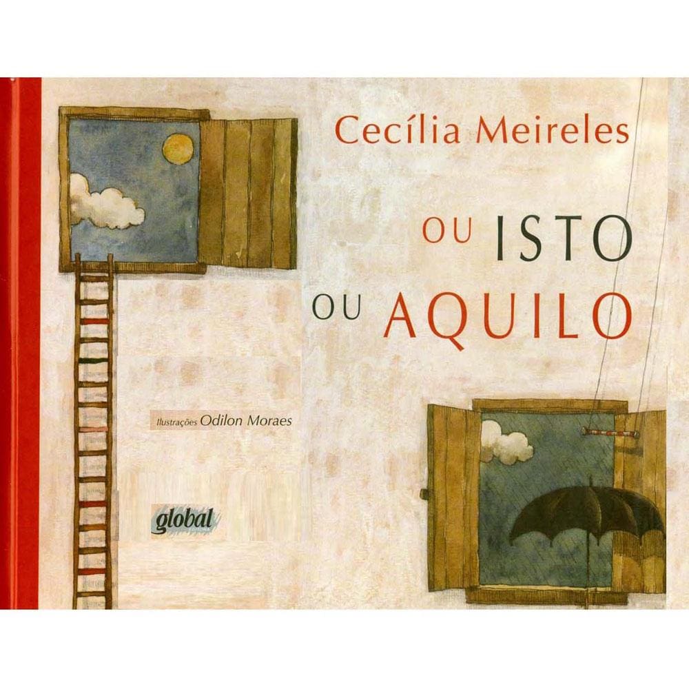Livro - Ou Isto ou Aquilo  - Cecília Meireles