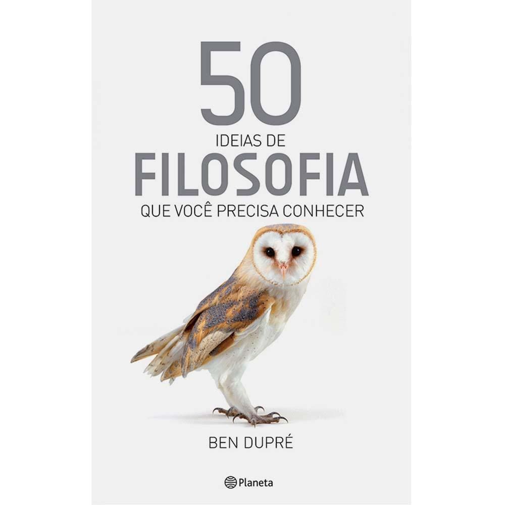 Livro – 50 Ideias de Filosofia que Você Precisa Conhecer - Ben Dupré