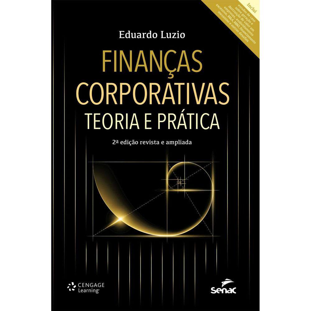 Livro - Finanças Corporativas: Teoria e Prática - 2ª Edição – 2015 – Eduardo Luzio
