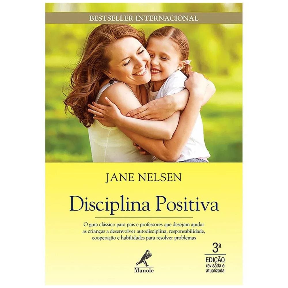 Livro - Disciplina Positiva - 3ª edição – 2015 - Jane Nelsen