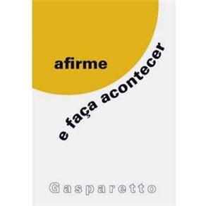 Livro - Afirme e Faça Acontecer