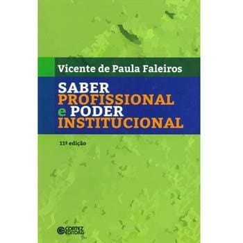 Livro - Saber Profissional e Poder Institucional - Vicente de Paula Faleiros