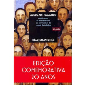 Livro - Adeus ao trabalho - ensaio sobre as metamorfoses e a centralidade do mundo do trabalho