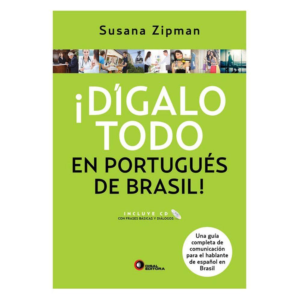 Livro - ¡Dígalo Todo: en Portugués de Brasil - Susana Zipman