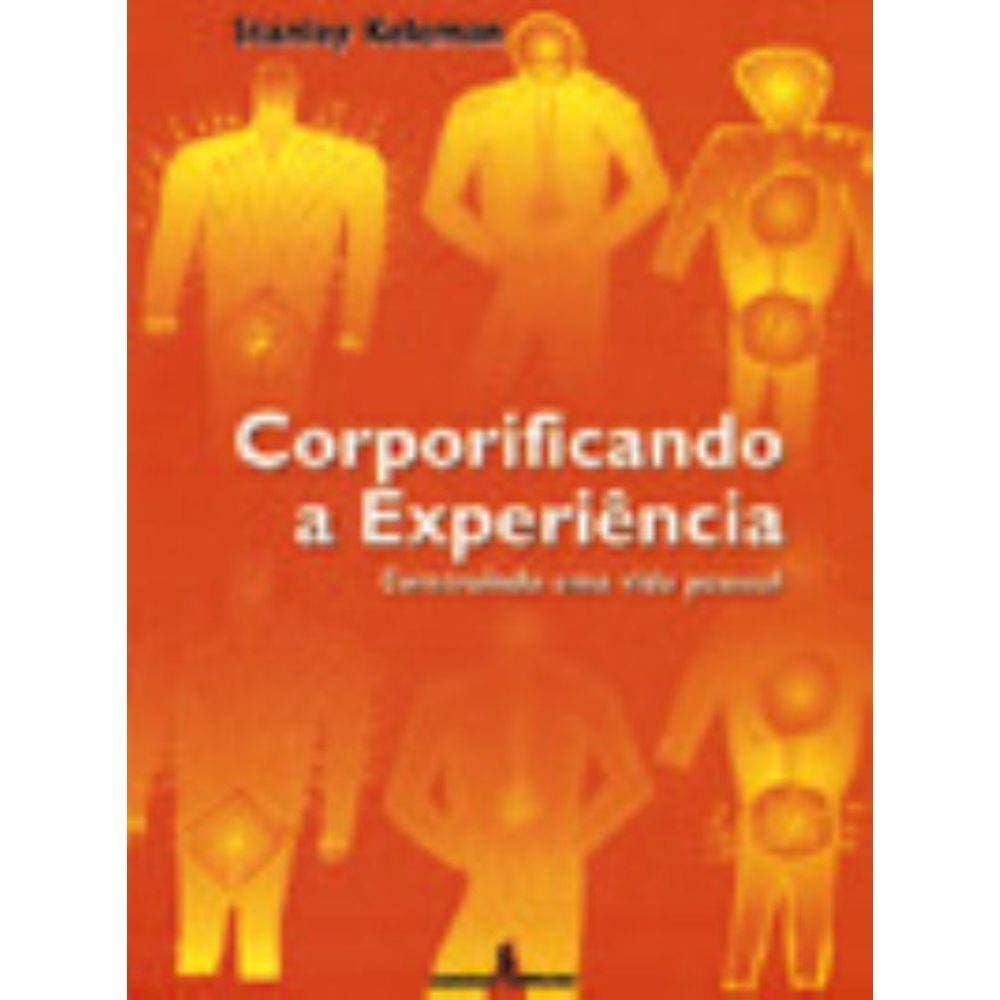 Corporificando A Experiencia Construindo Uma Vida Pessoal