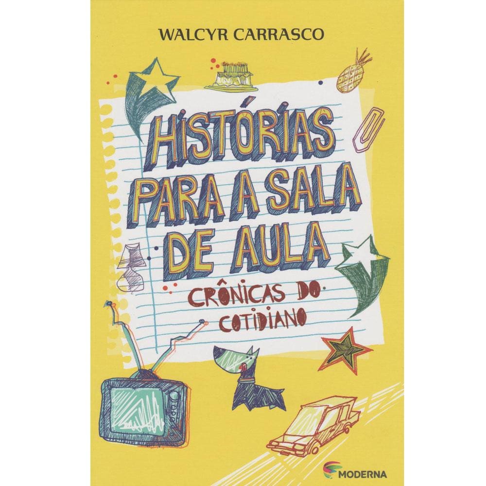 Livro - Histórias Para a Sala de Aula - 2ª Ed 2015 - Walcyr Carrasco