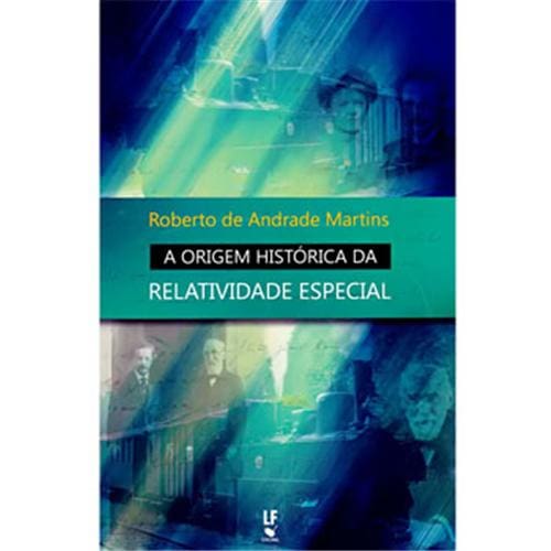 Livro - A Origem Histórica Da Relatividade Especial
