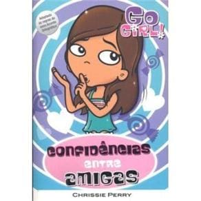Livro - Go Girl: Confidências Entre Amigas