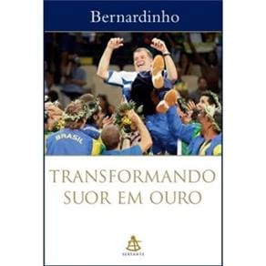 Livro - Transformando Suor em Ouro - Bernardinho