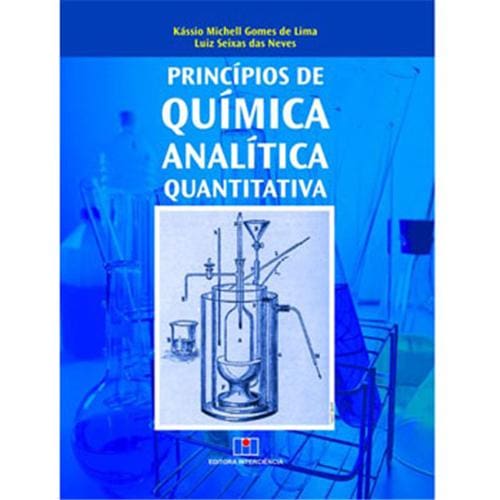 Livro - Princípios de Química Analítica Quantitativa - Kássio Michell Gomes de Lima e Luiz Seixas das Neves