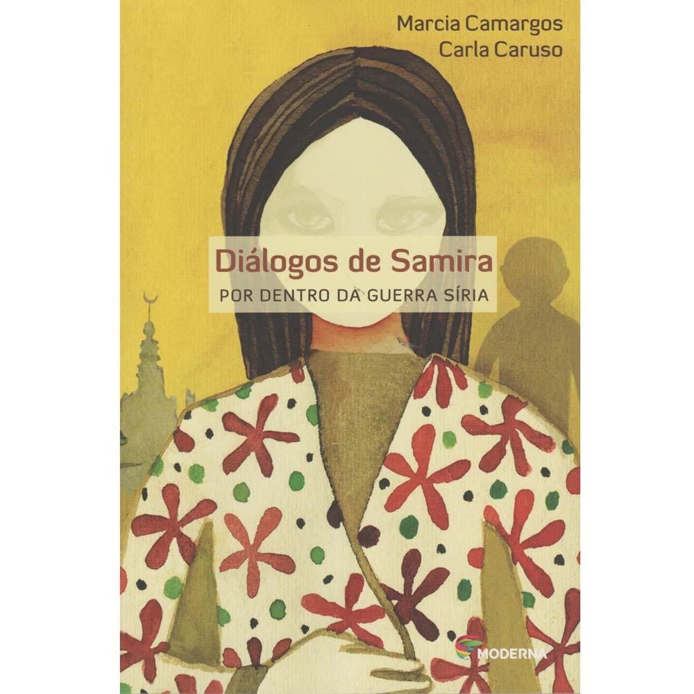 Livro - Coleção Veredas - Diálogos De Samira: Por Dentro da Guerra Síria - Marcia Camargos e Carla Caruso