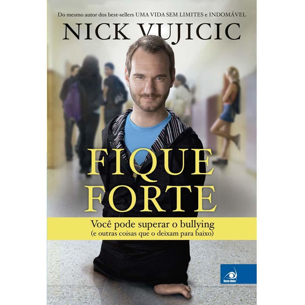 Livro – Fique Forte - Nick Vujicik