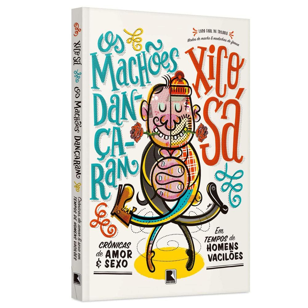 Livro – Trilogia Modos de Macho & Modinhas de Fêmea - Os Machões Dançaram – Xico Sá