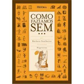 Livro - Como Fazíamos Sem...