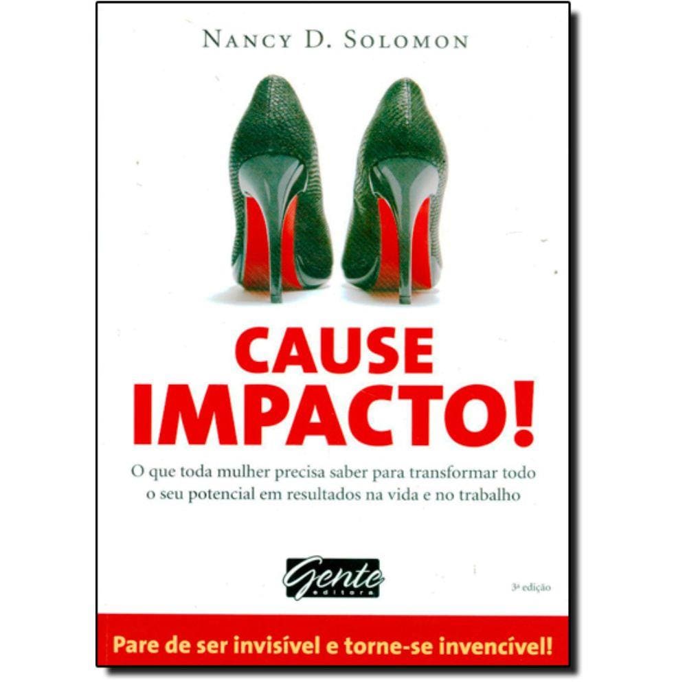 Livro - Cause Impacto! O Que Toda Mulher Precisa Saber Para Transformar Todo O Seu Potencial Em Resultados Na Vida E No Trabalho