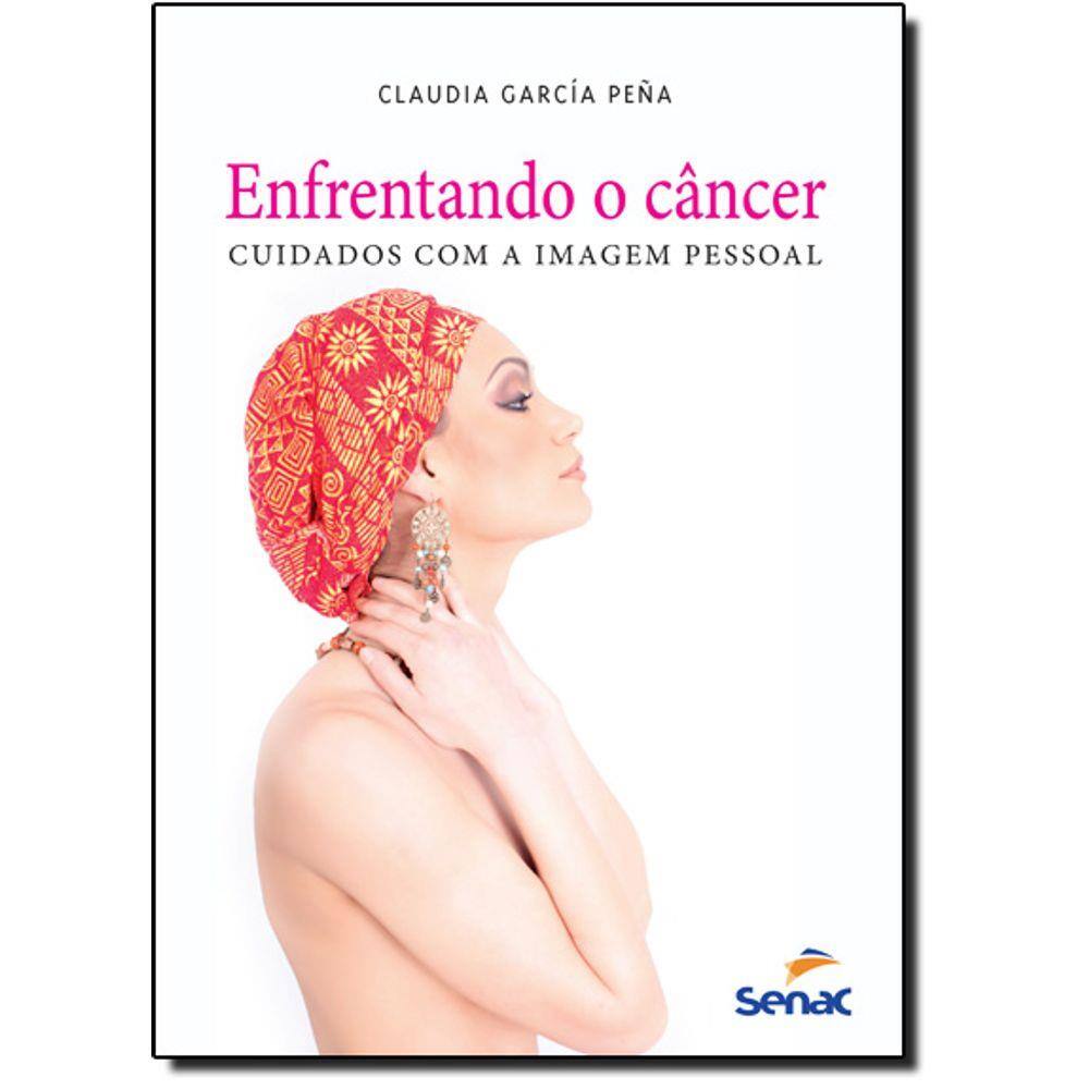 Enfrentando O Câncer: Cuidados Com A Imagem Pessoal