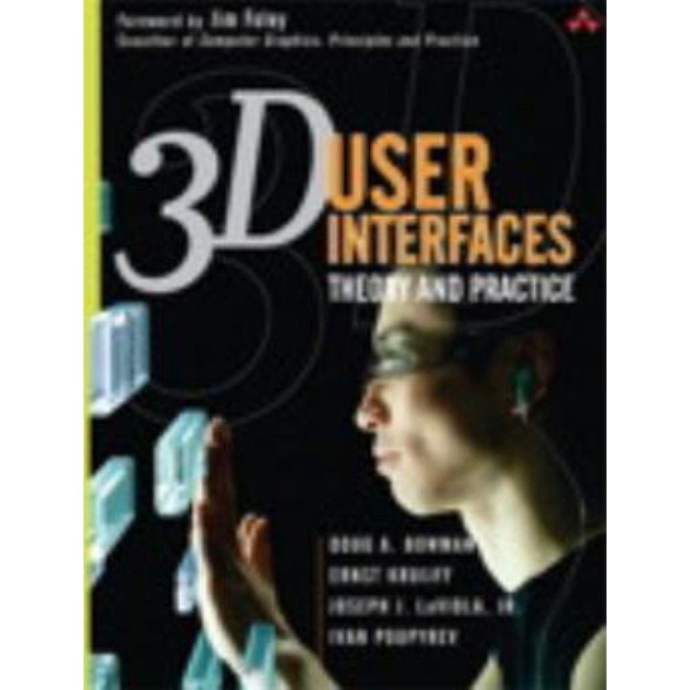 3D User Interfaces - Theory And Practice
