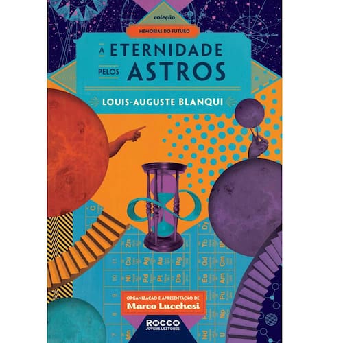 imagem-Livro – Coleção Memórias do Futuro - A Eternidade Pelos Astros – Volume 2 - Louis-Auguste Blanqui