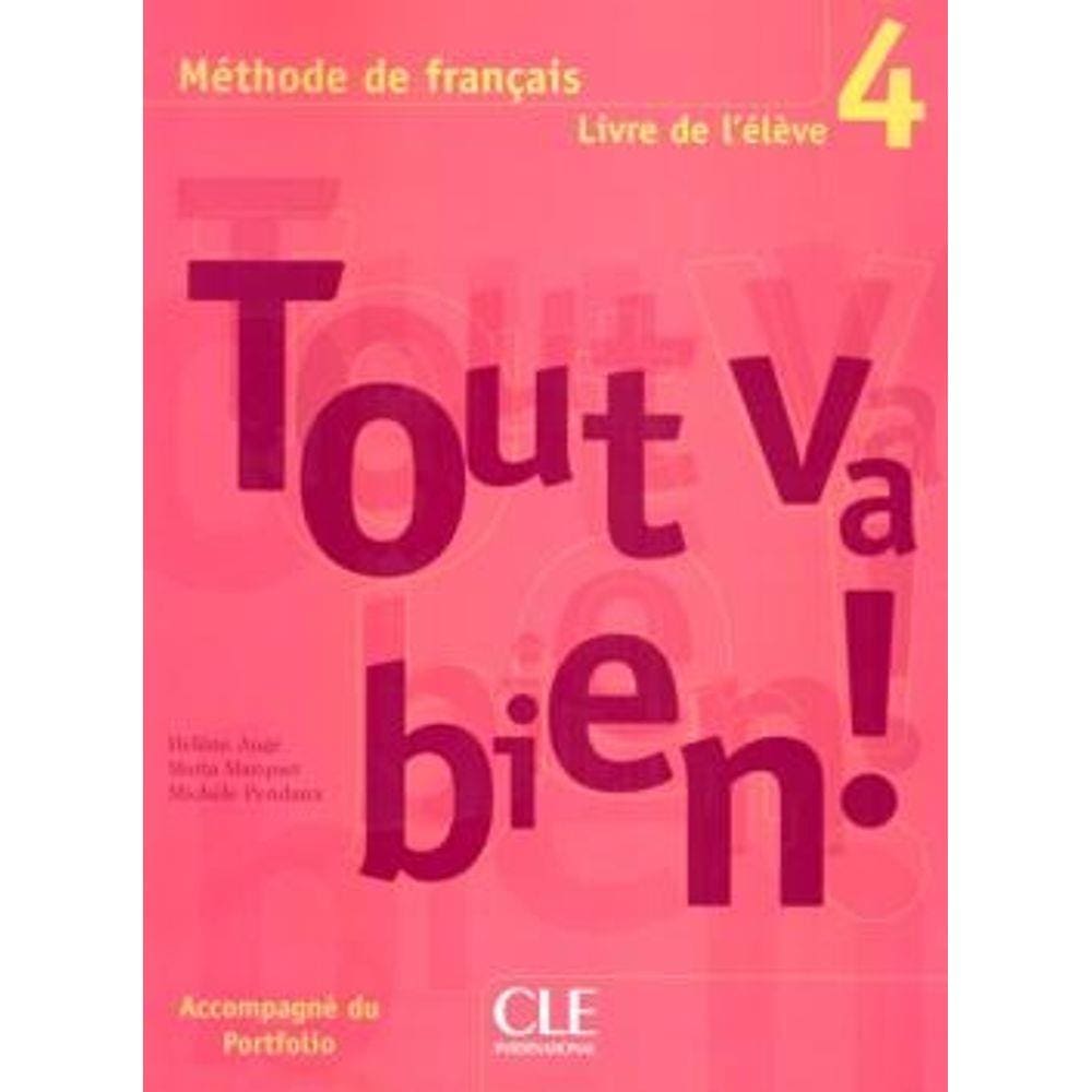 Tout Va Bien! 4 Livre De L´Eleve