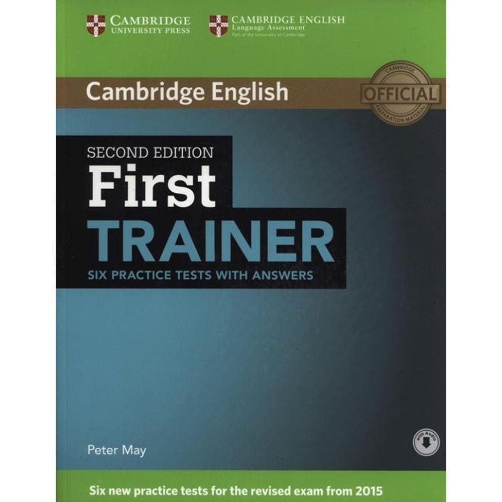 Cambridge English First Trainer Six Practice Tests With Answers And Audio - 2Nd Ed