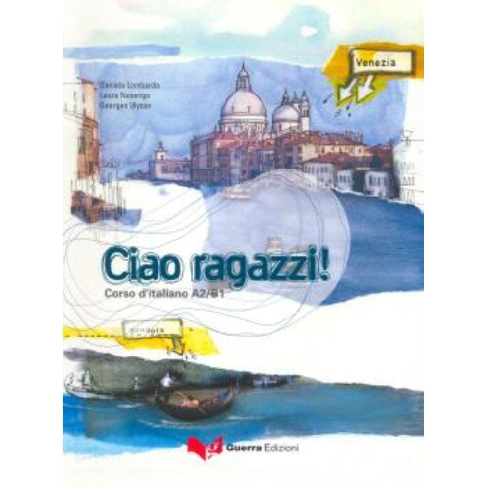 CIAO RAGAZZI! - CORSO D´ITALIANO A2/B1