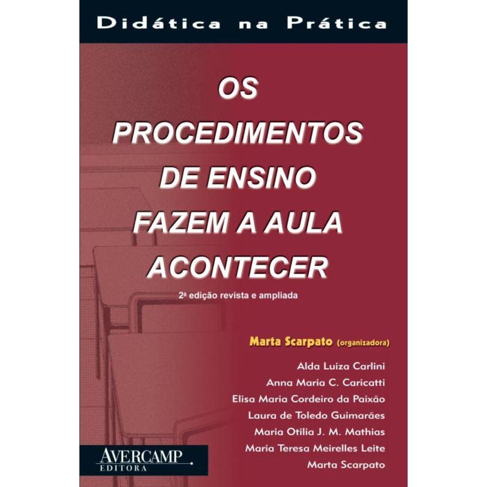 Procedimentos De Ensino Fazem A Aula Acontecer, Os ? Didática Na Prática - 2ºed