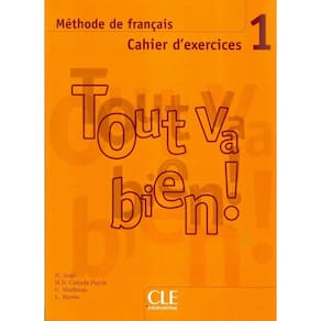 Tout Va Bien! 1 Cahier D´Exercices + Cd Audio