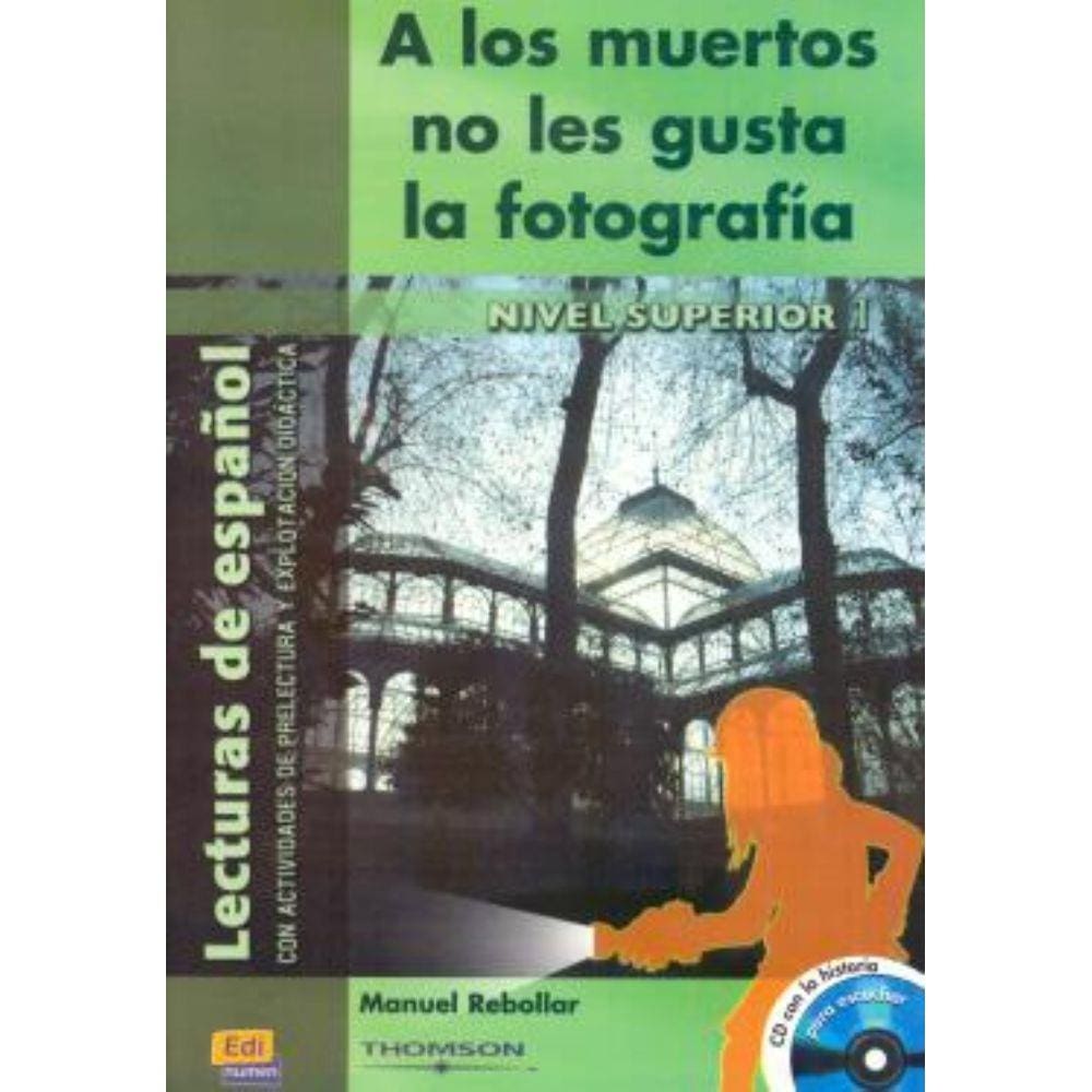 Los Muertos No Les Gusta La Fotografia Con Cd Audio - Nivel Superior 1