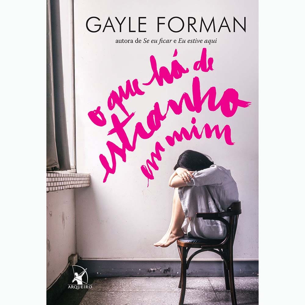 Livro - O Que Há de Estranho em Mim - Gayle Forman