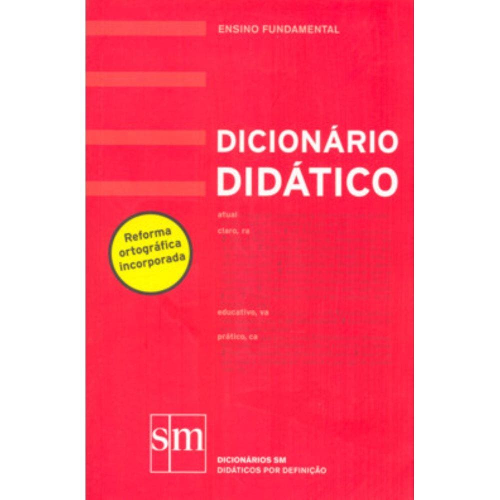 Dicionario Didatico - Reforma Ortografica Incorporada - Ensino Fundamento - 3ª Ed