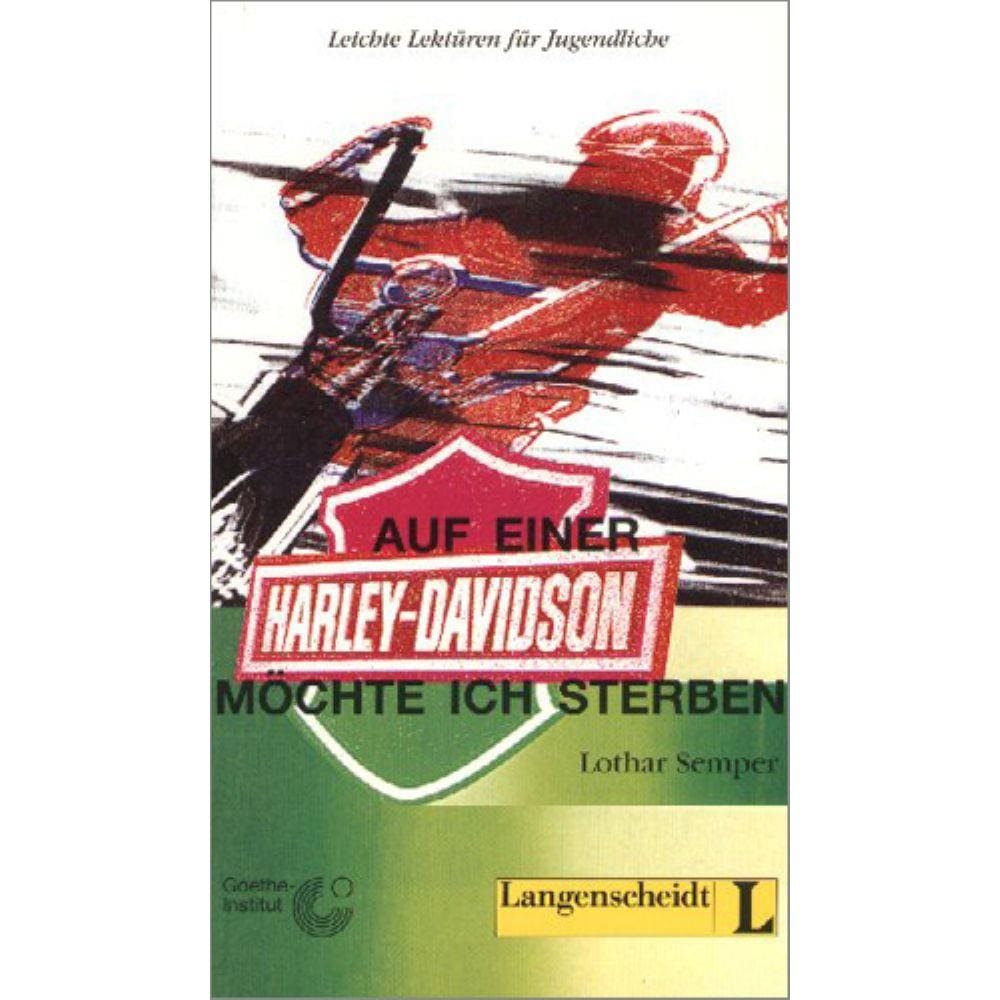 Auf Einer Harley Davidson Mochte Ich Sterben