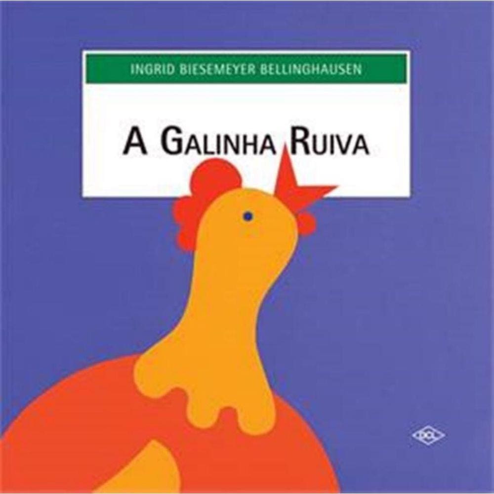 Galinha Ruiva, A