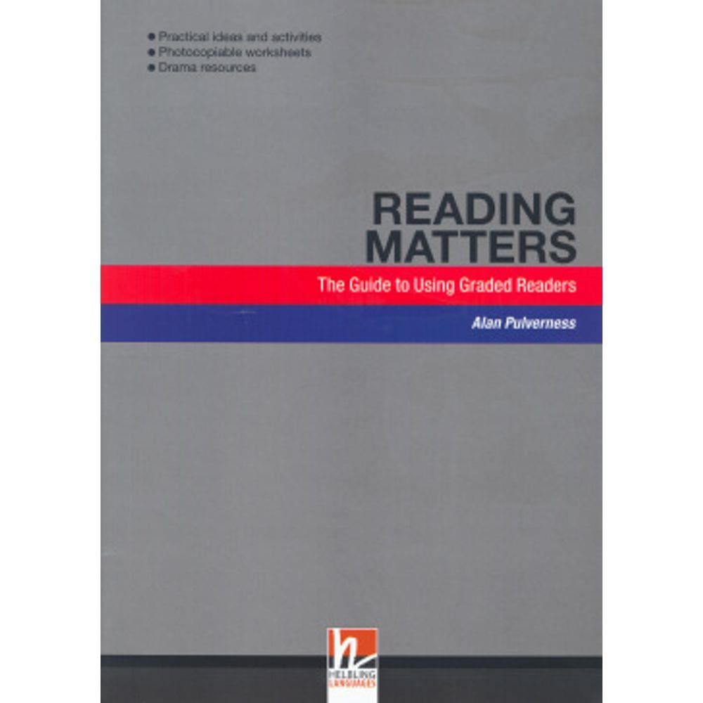 Reading Matters - The Guide To Using Graded Readers