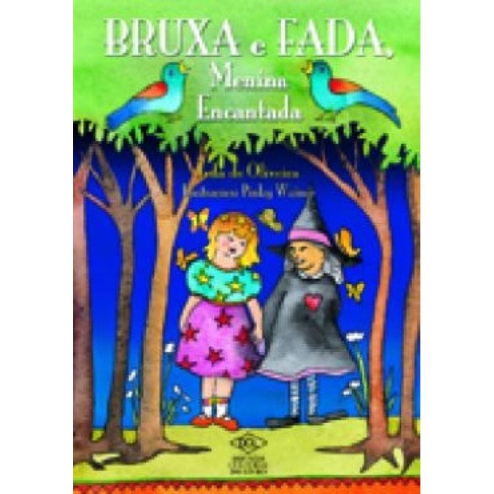 Bruxa E Fada, Menina Encantada