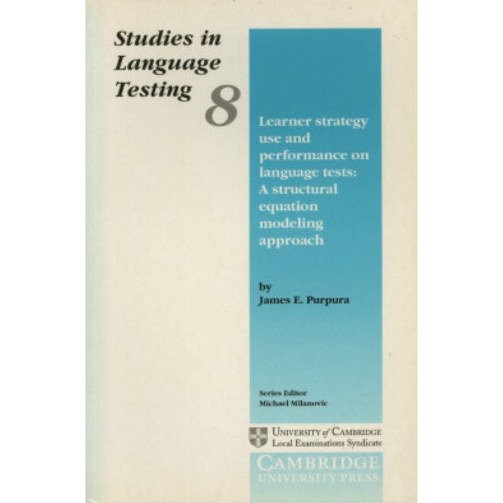 Learner Strategy Use And Performance On Language Tests: A Structural Equation Modeling Approach
