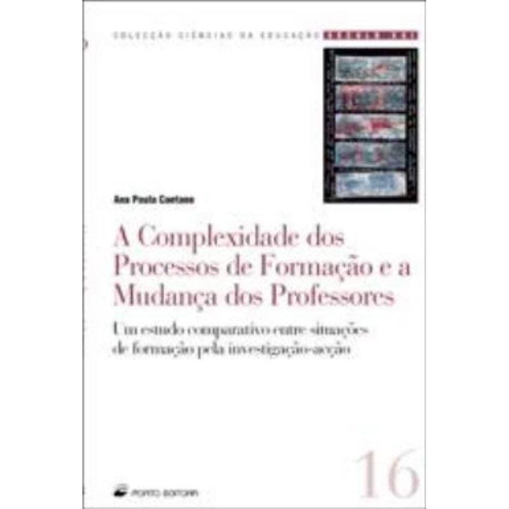 Complexidade Dos Procesos de Formacao e A Mudanca