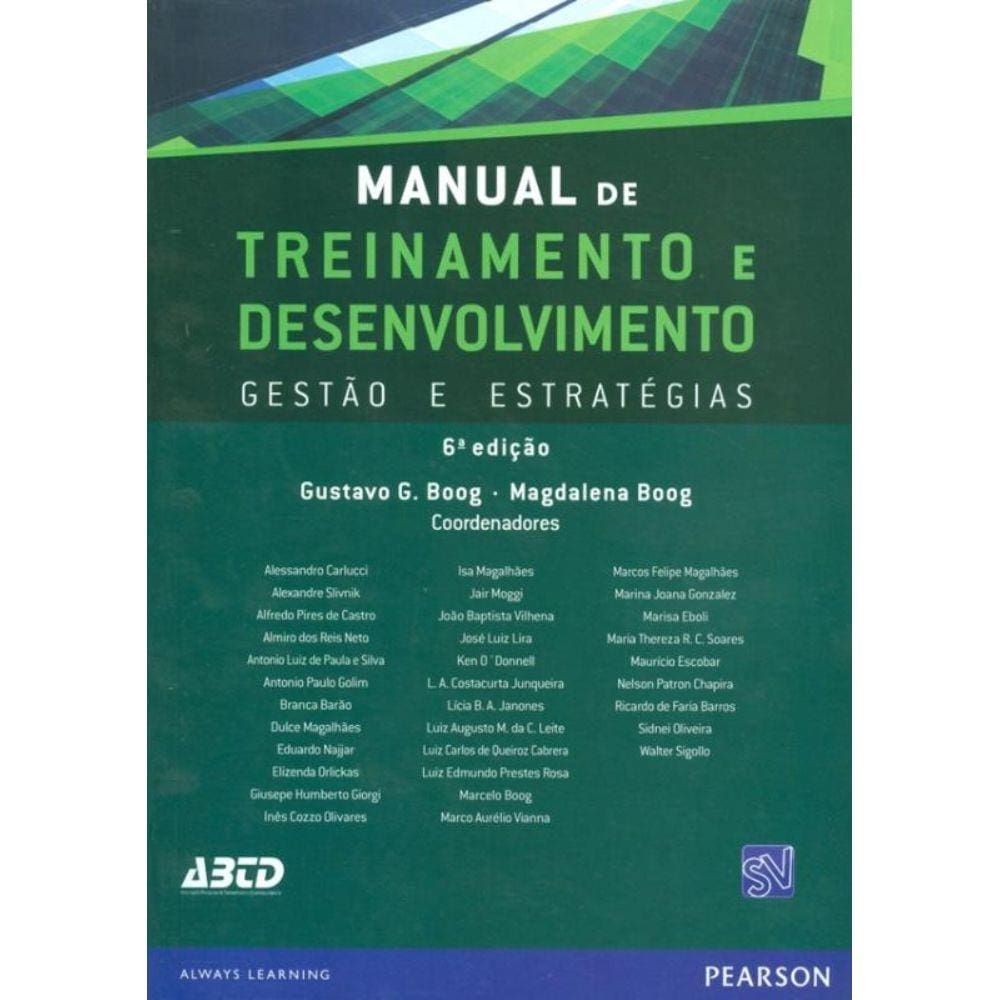 Manual de Treinamento e Desenvolvimento Gestao e Estrategias - 6º Ed