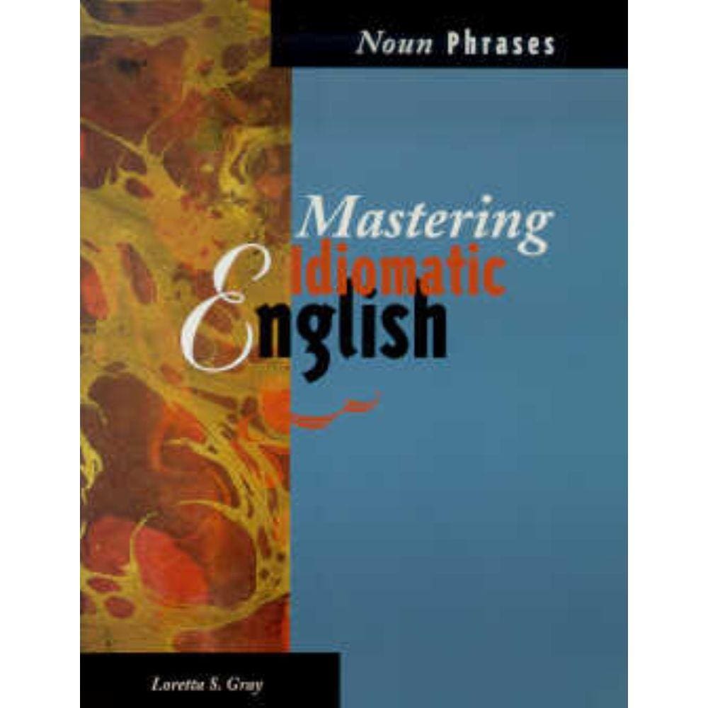 Mastering Idiomatic Eng. Noun Phrases